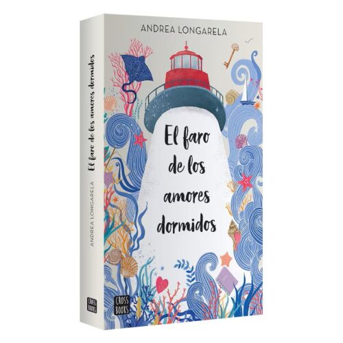 el faro El faro de los amores dormidos – Andrea Longarela