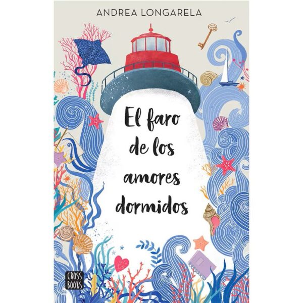 El faro de los amores dormidos – Andrea Longarela