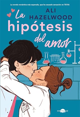 La hipótesis del amor – Ali Hazelwood